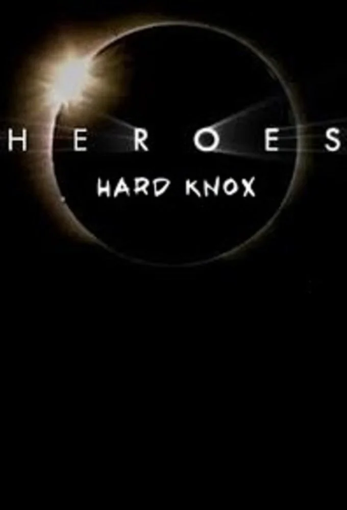 Heroes: Hard Knox