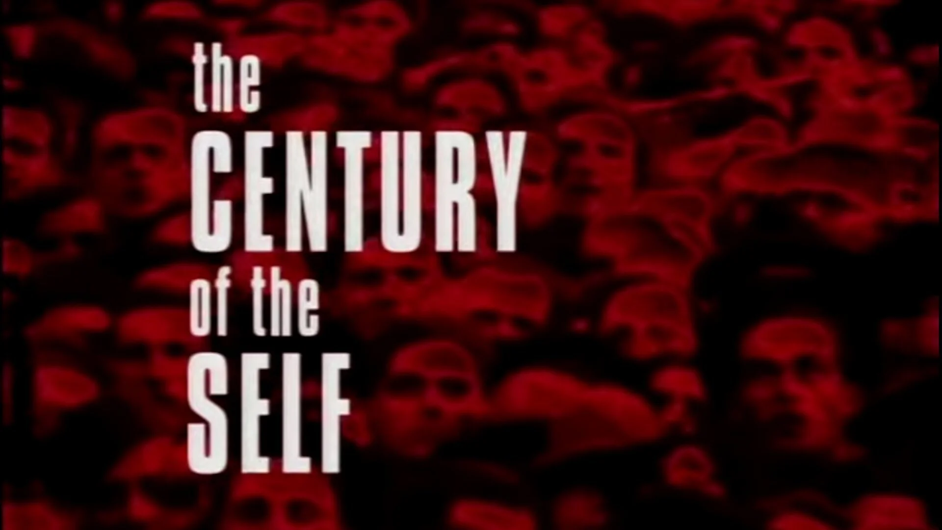 The Century of the Self