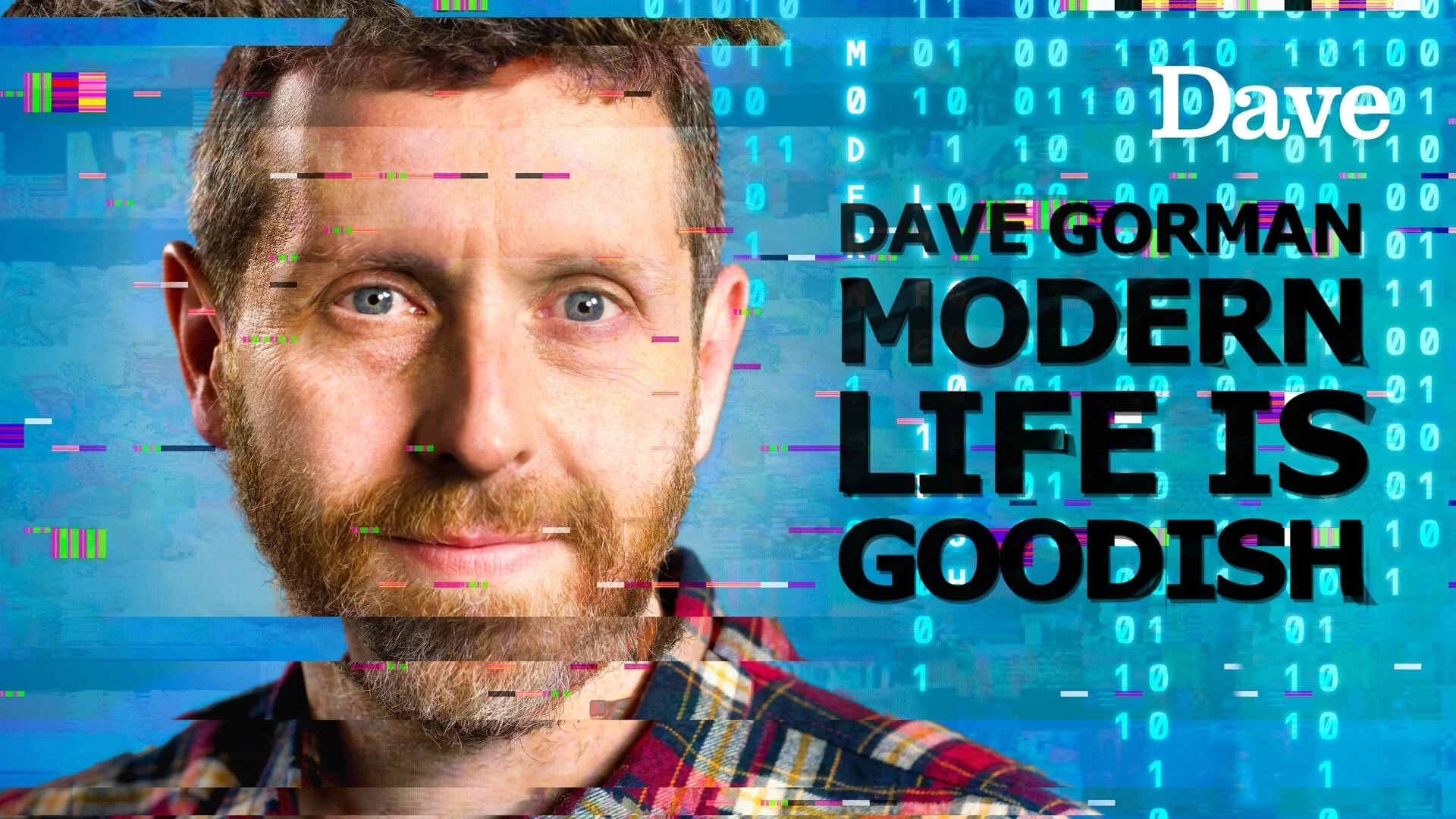 Dave Gorman: Modern Life is Goodish