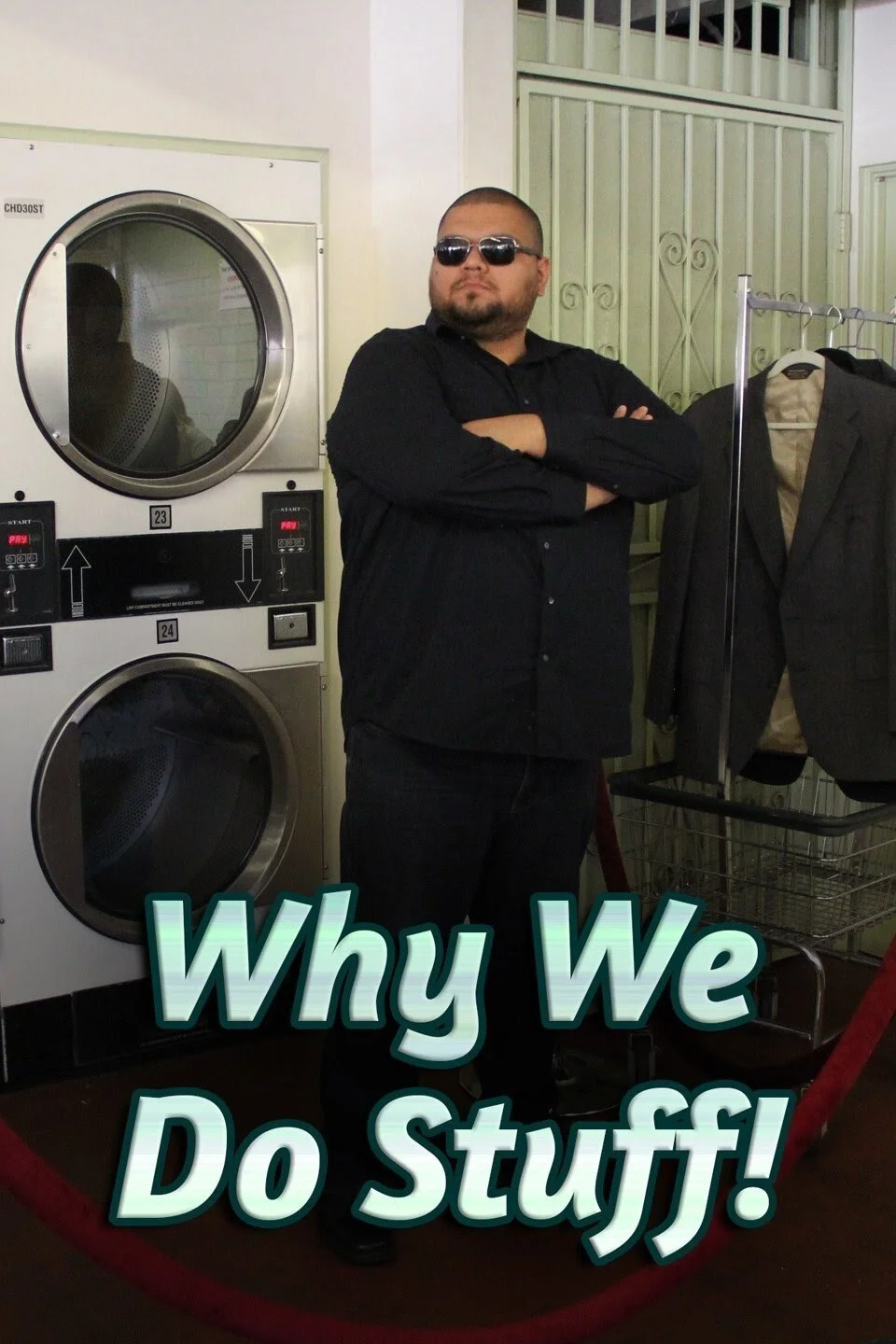Affiche de Why We Do Stuff!