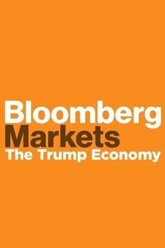 Bloomberg Markets: The Trump Economy