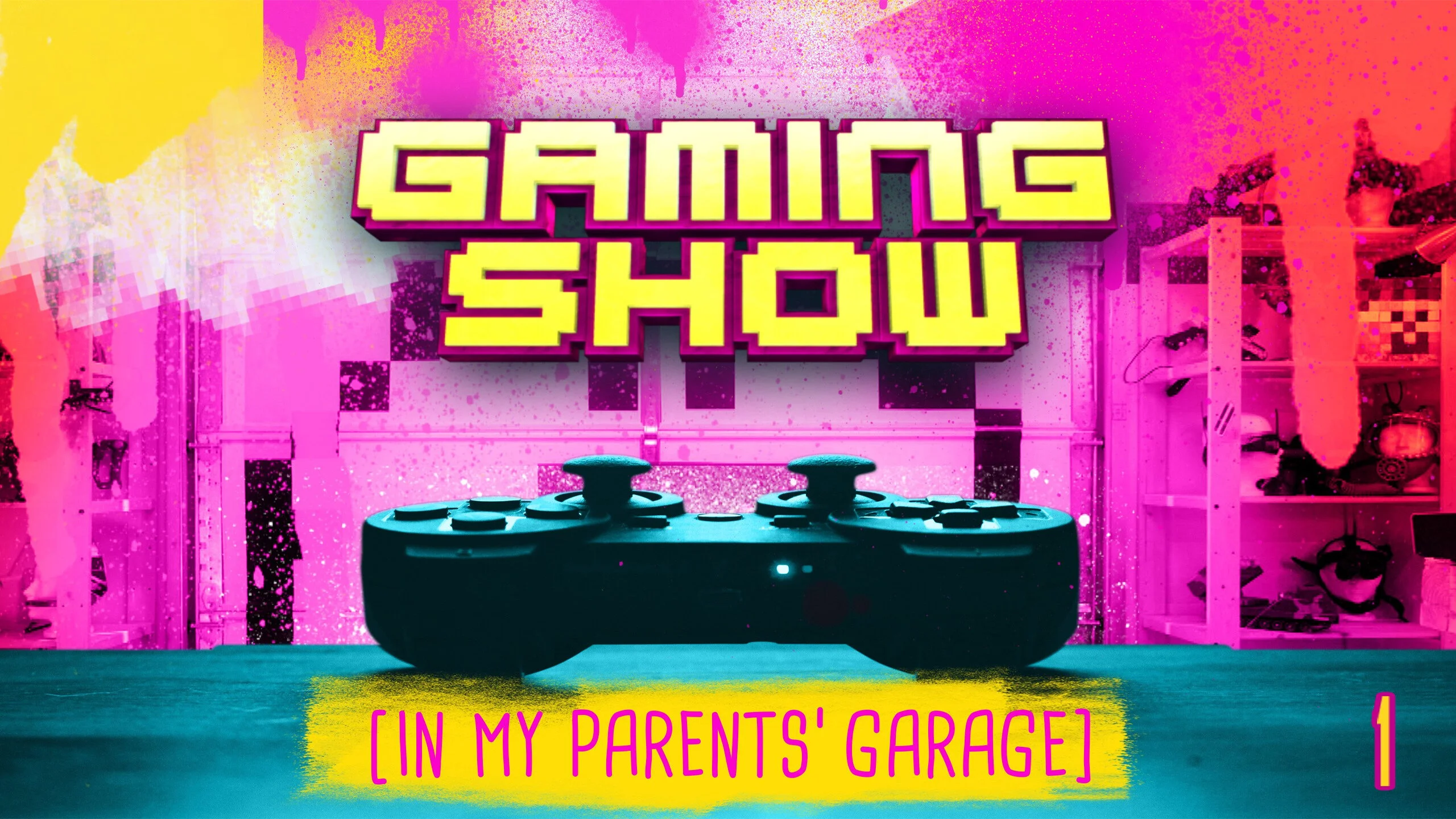 Gaming Show (In My Parents' Garage)