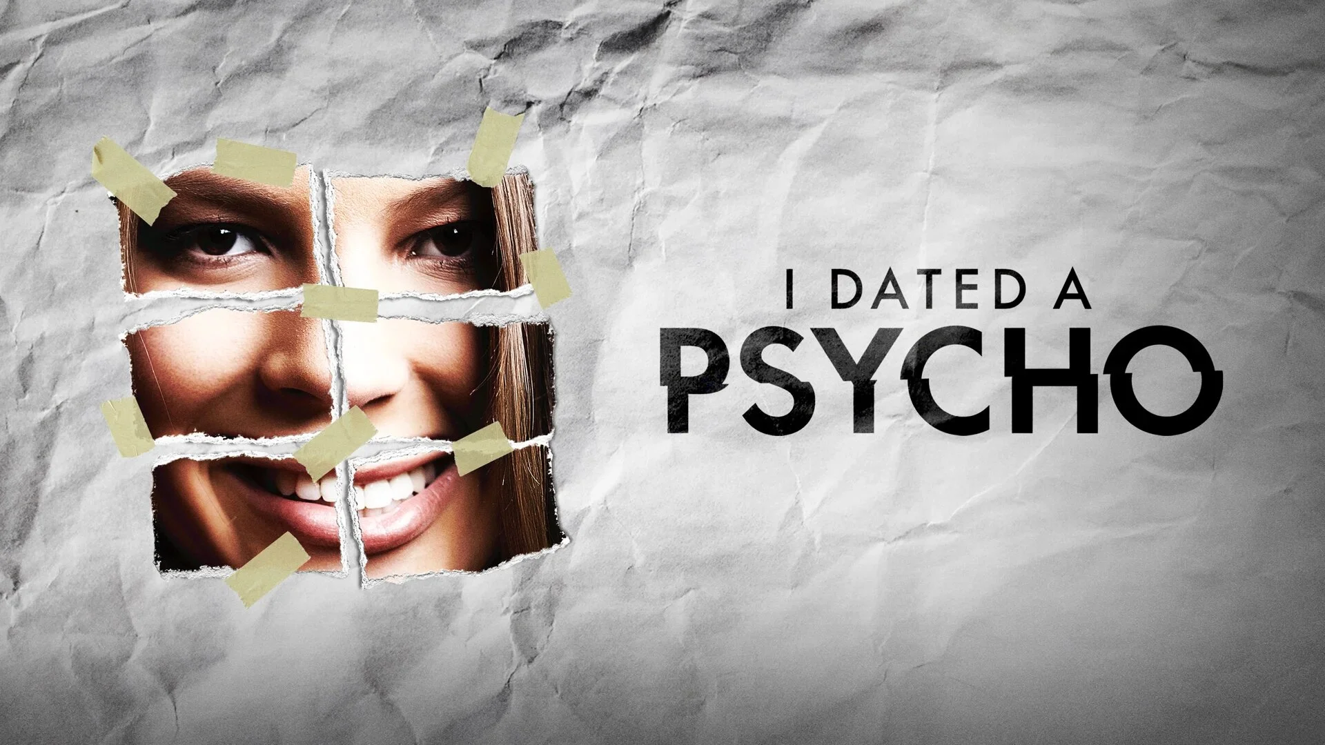 I Dated a Psycho