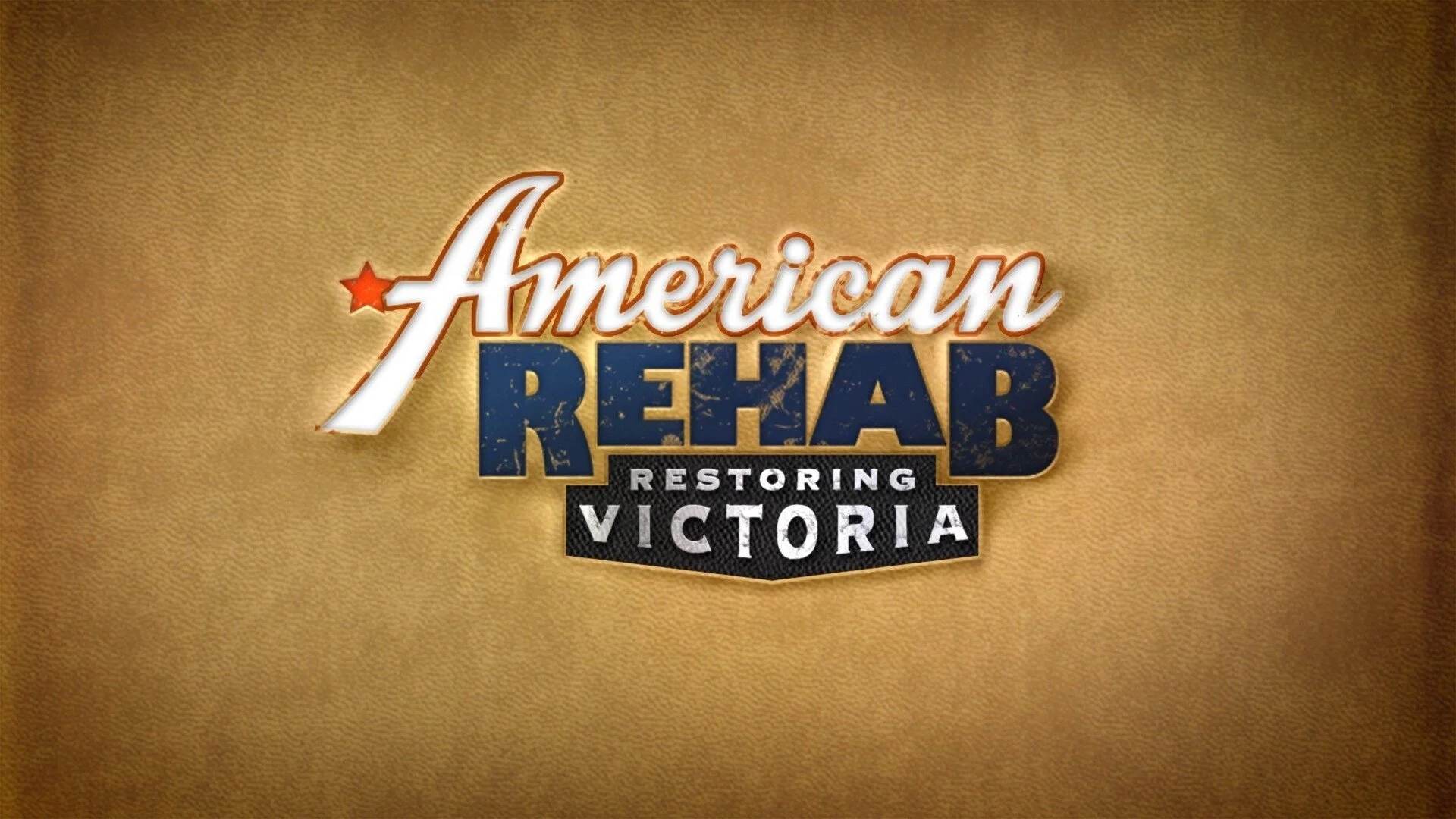 American Rehab: Restoring Victoria