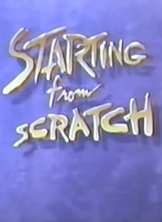 Starting from Scratch