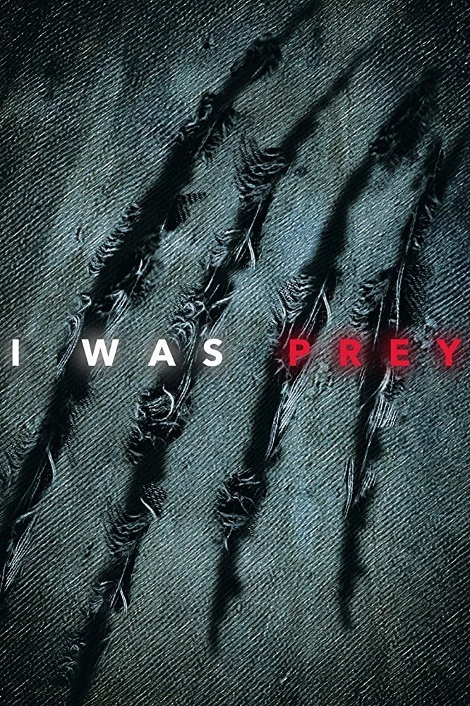 Pôster de I Was Prey