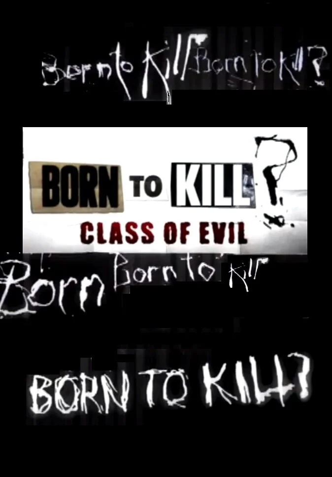 Poster di Born to Kill? Class of Evil