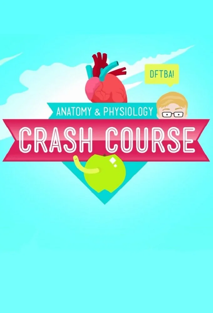 Crash Course Anatomy & Physiology afişi