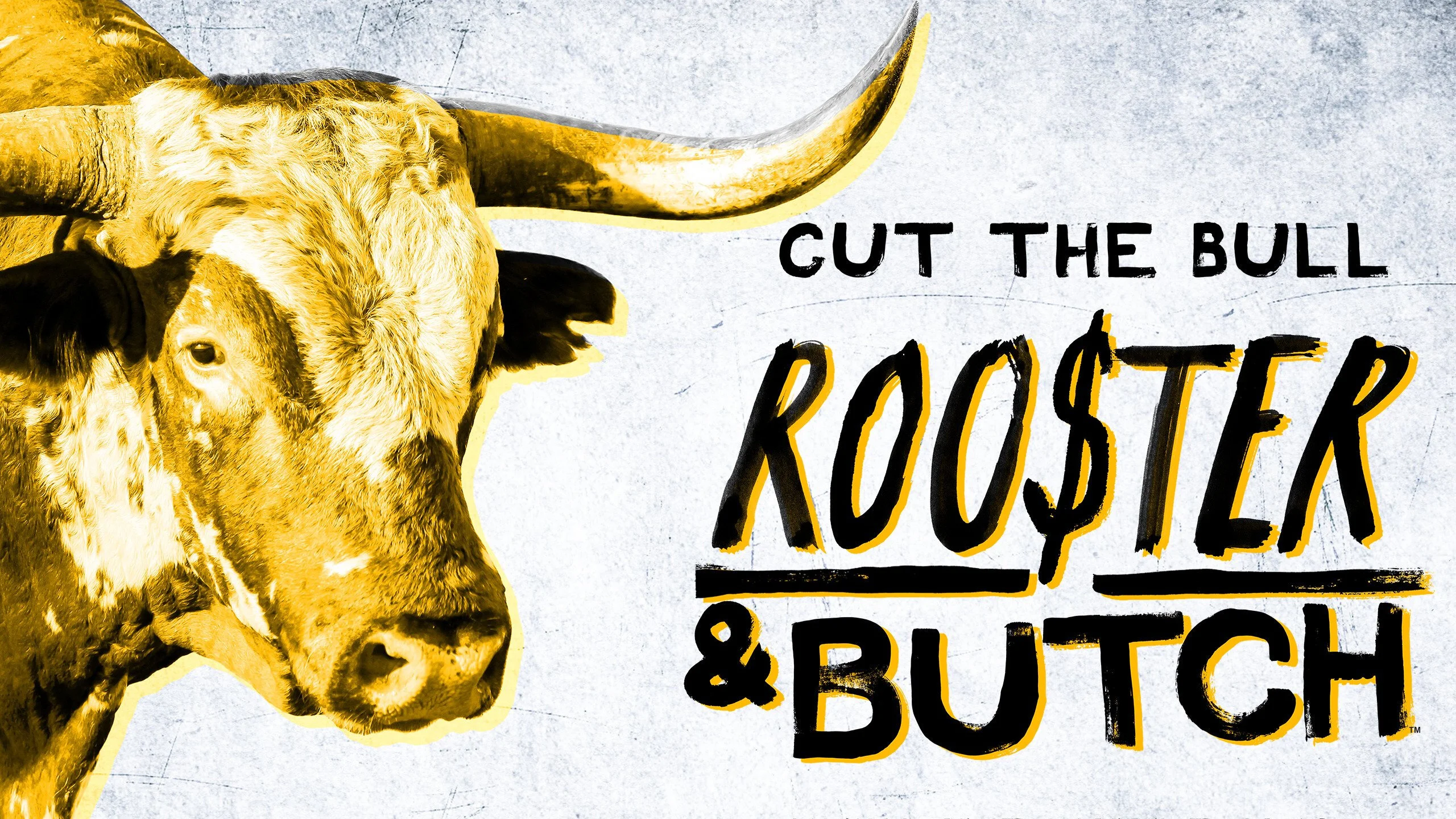 Rooster & Butch