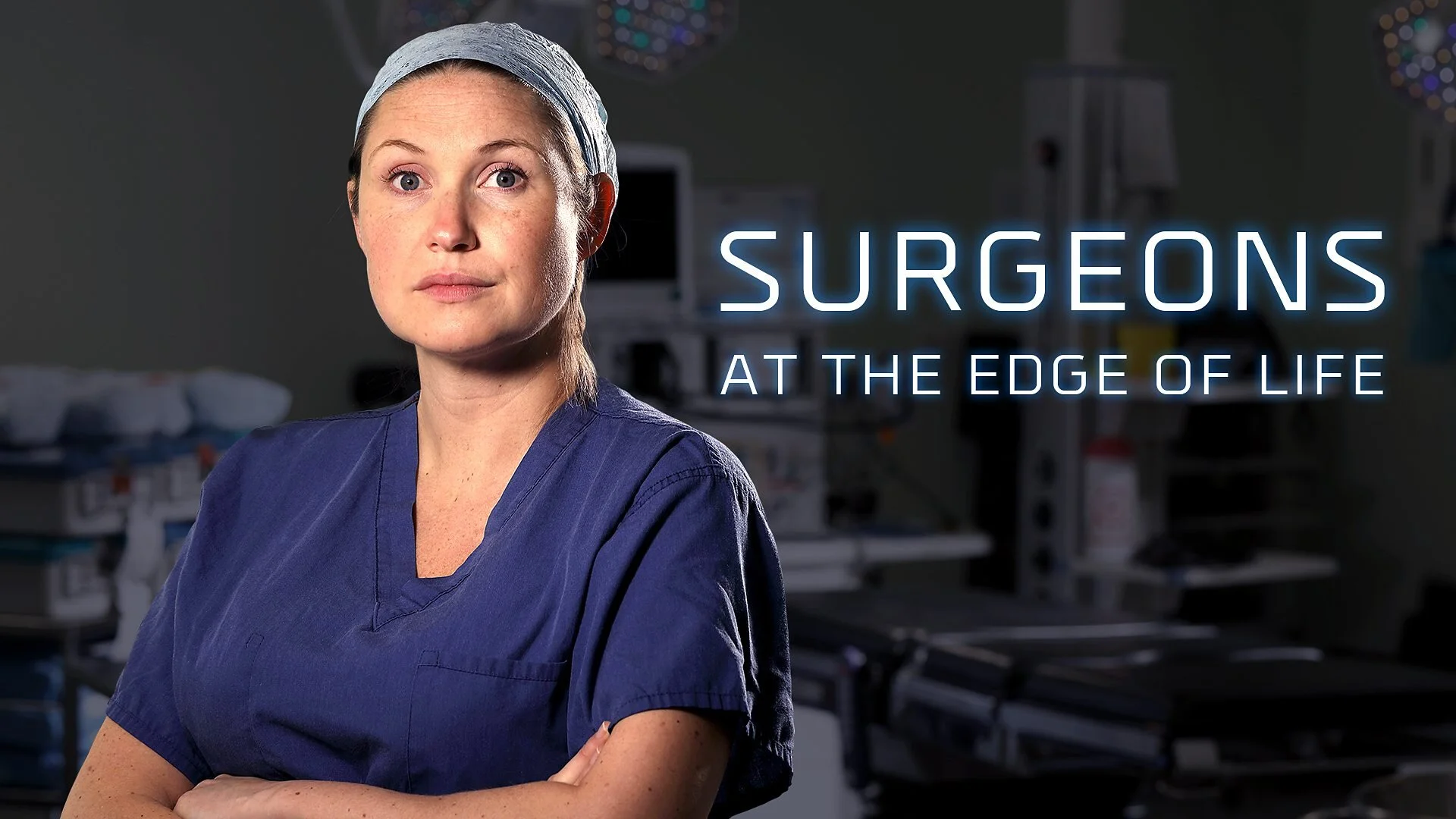 Surgeons: At the Edge of Life