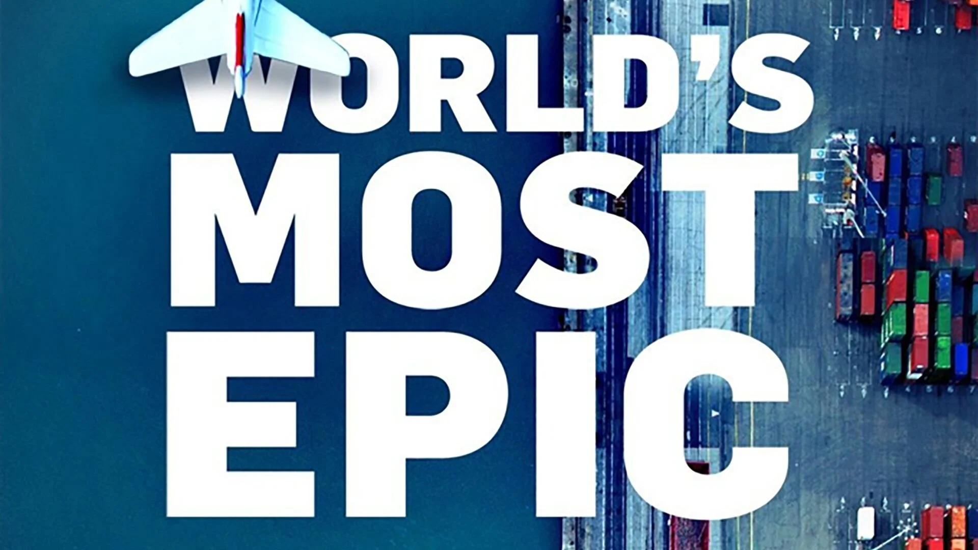 World's Most Epic