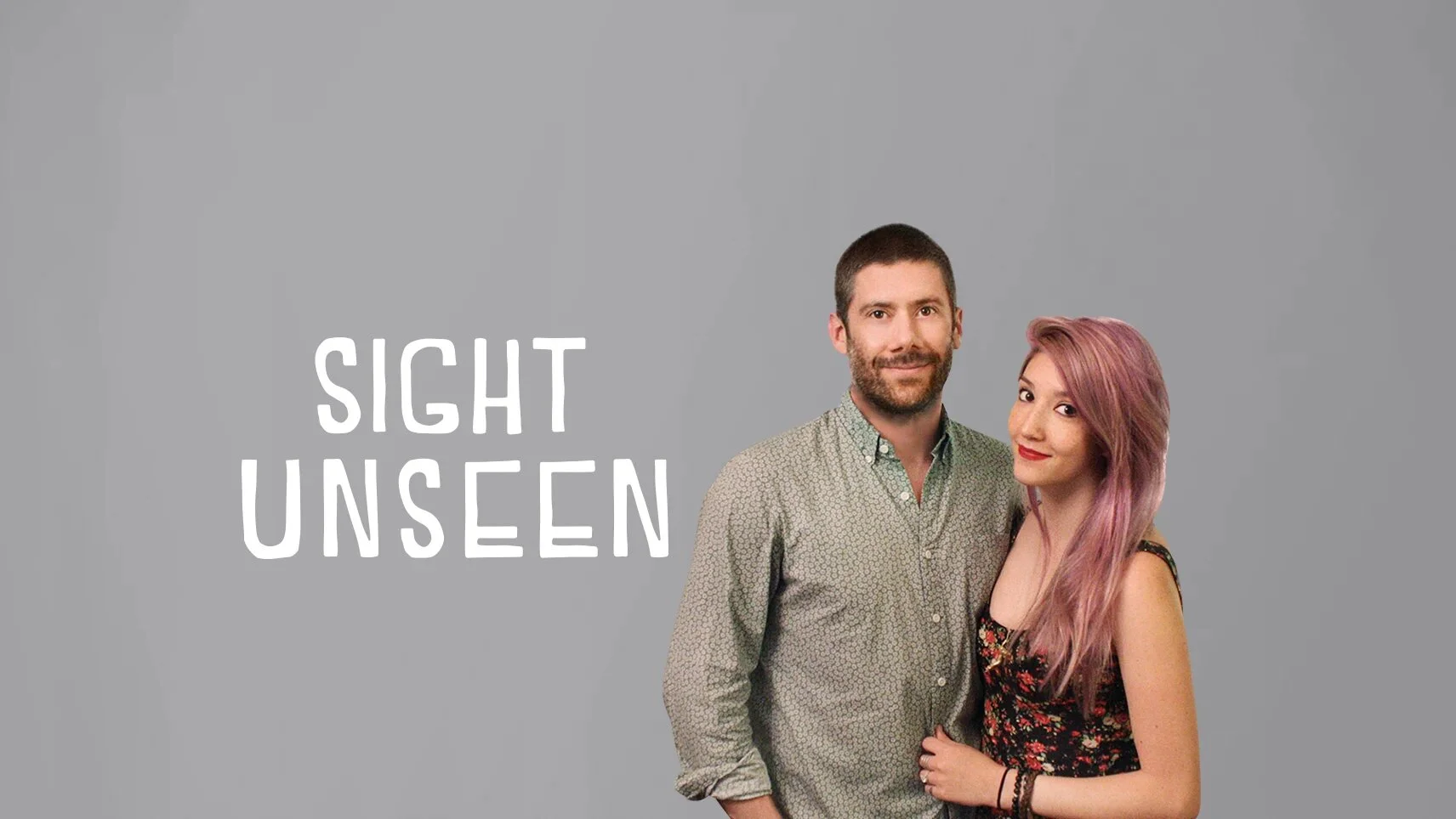 Sight Unseen