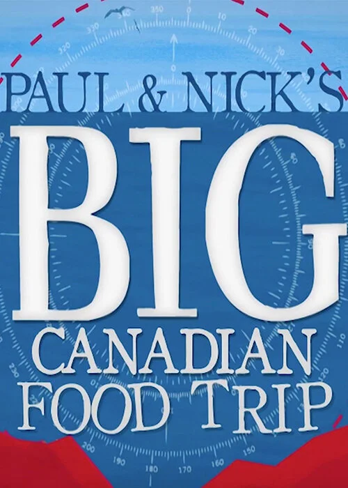 Plakat Paul and Nick's Big Canadian Food Trip