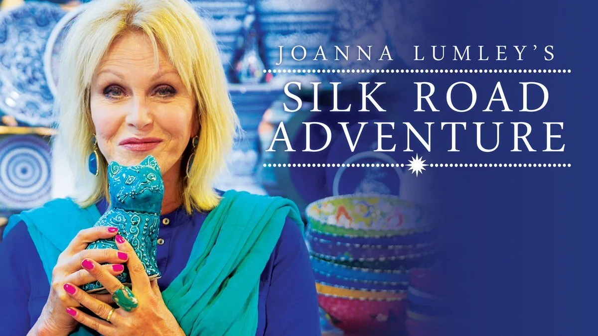Joanna Lumley's Silk Road Adventure