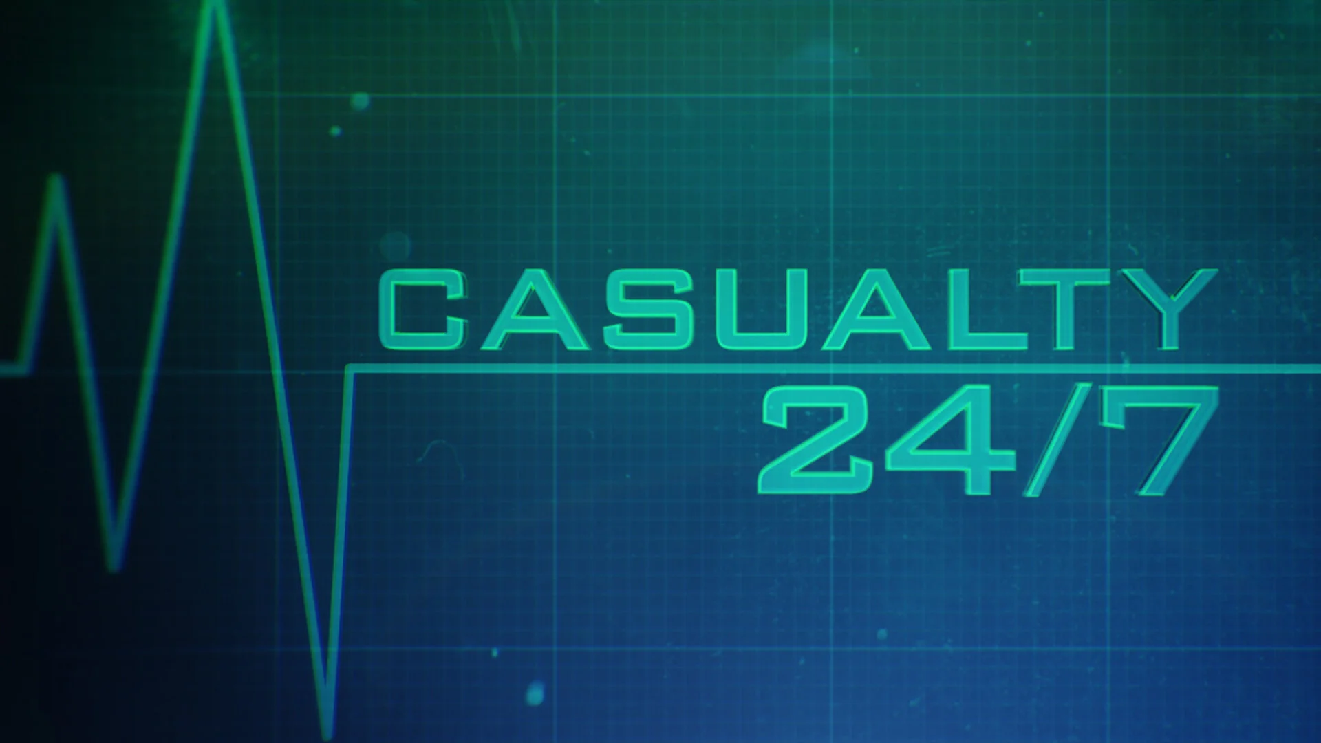 Casualty 24/7