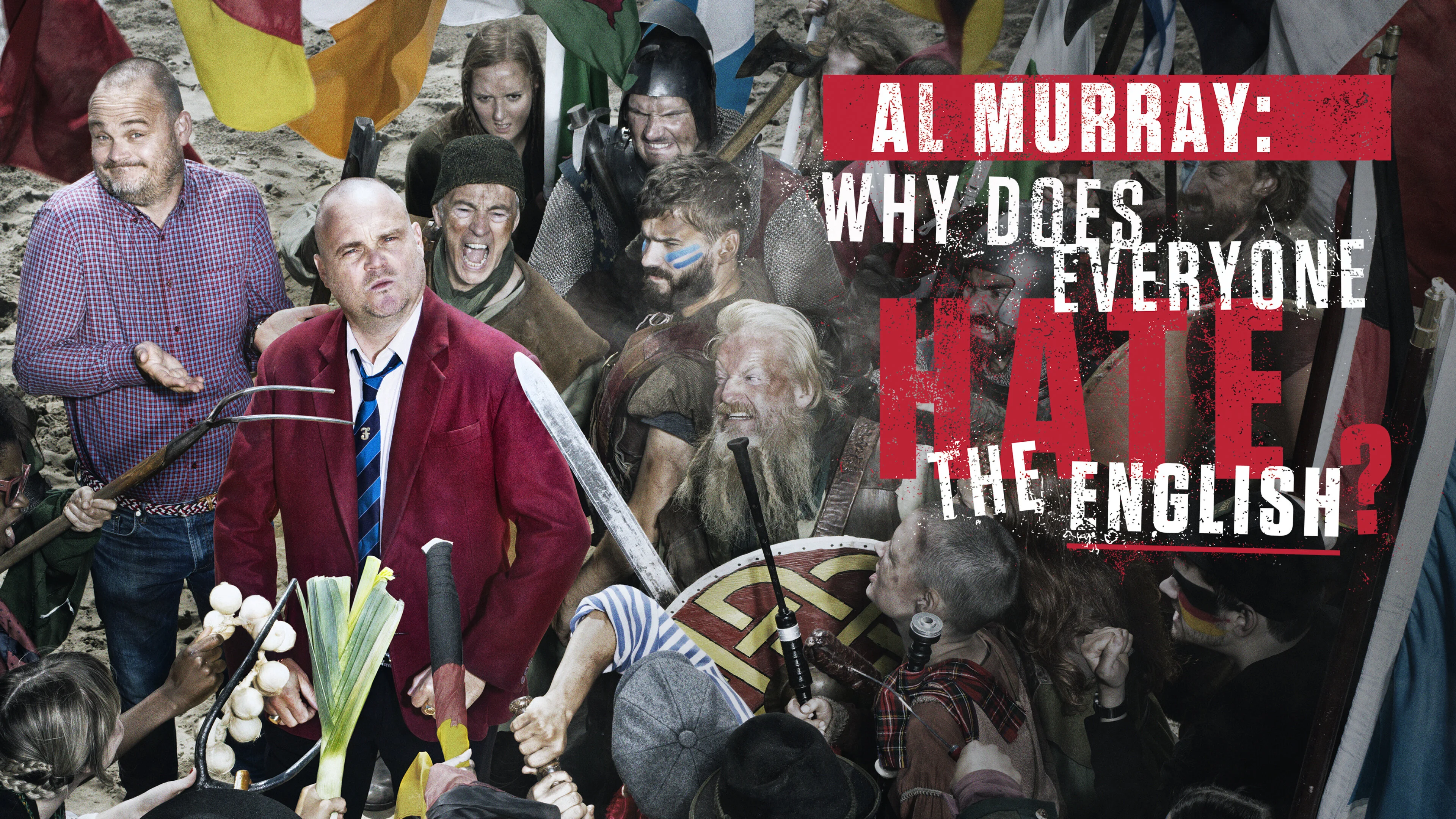 Al Murray: Why Does Everyone Hate the English?