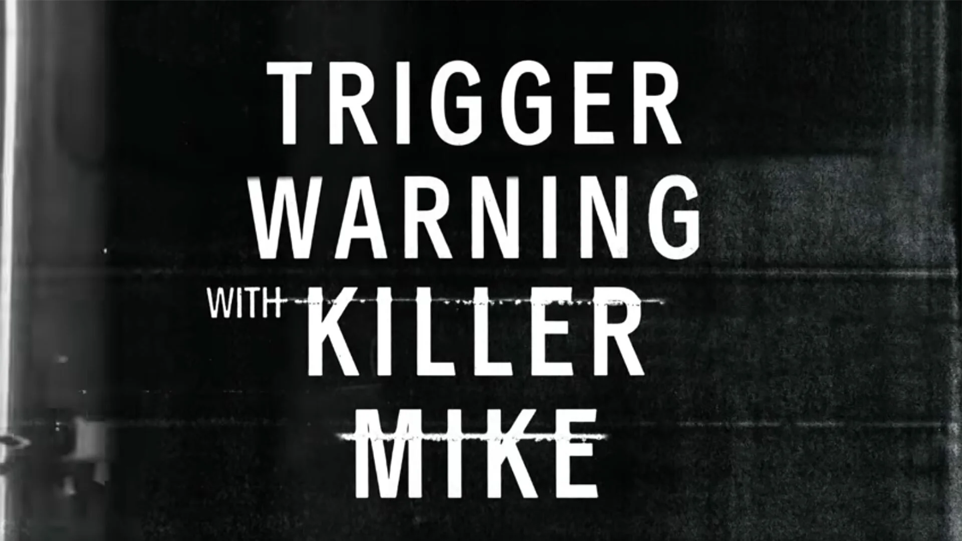 Trigger Warning with Killer Mike