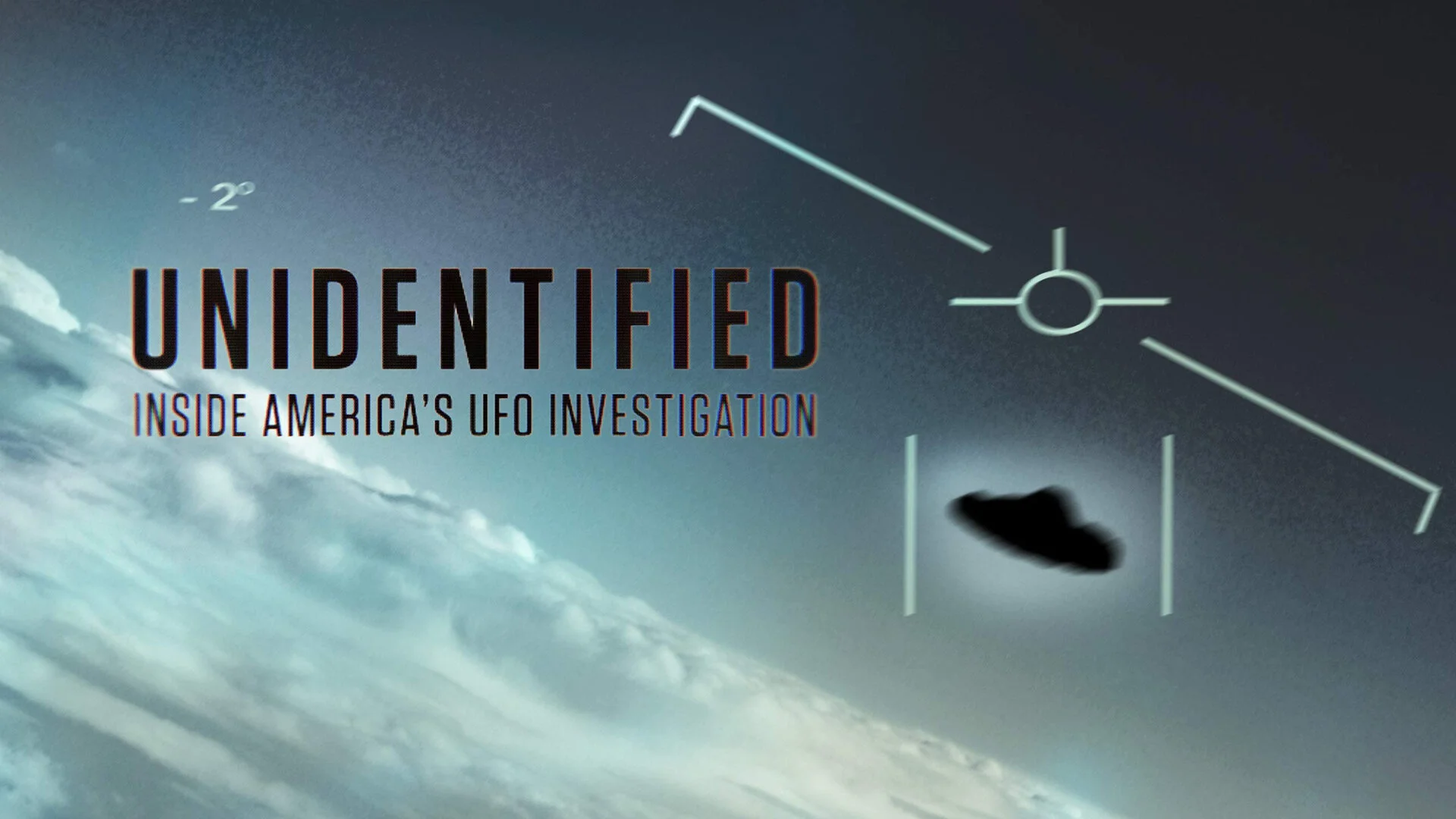 Unidentified: Inside America's UFO Investigation