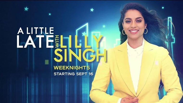 A Little Late with Lilly Singh