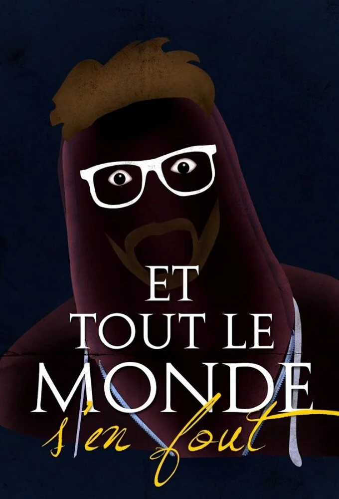 Pôster de Et tout le monde s'en fout