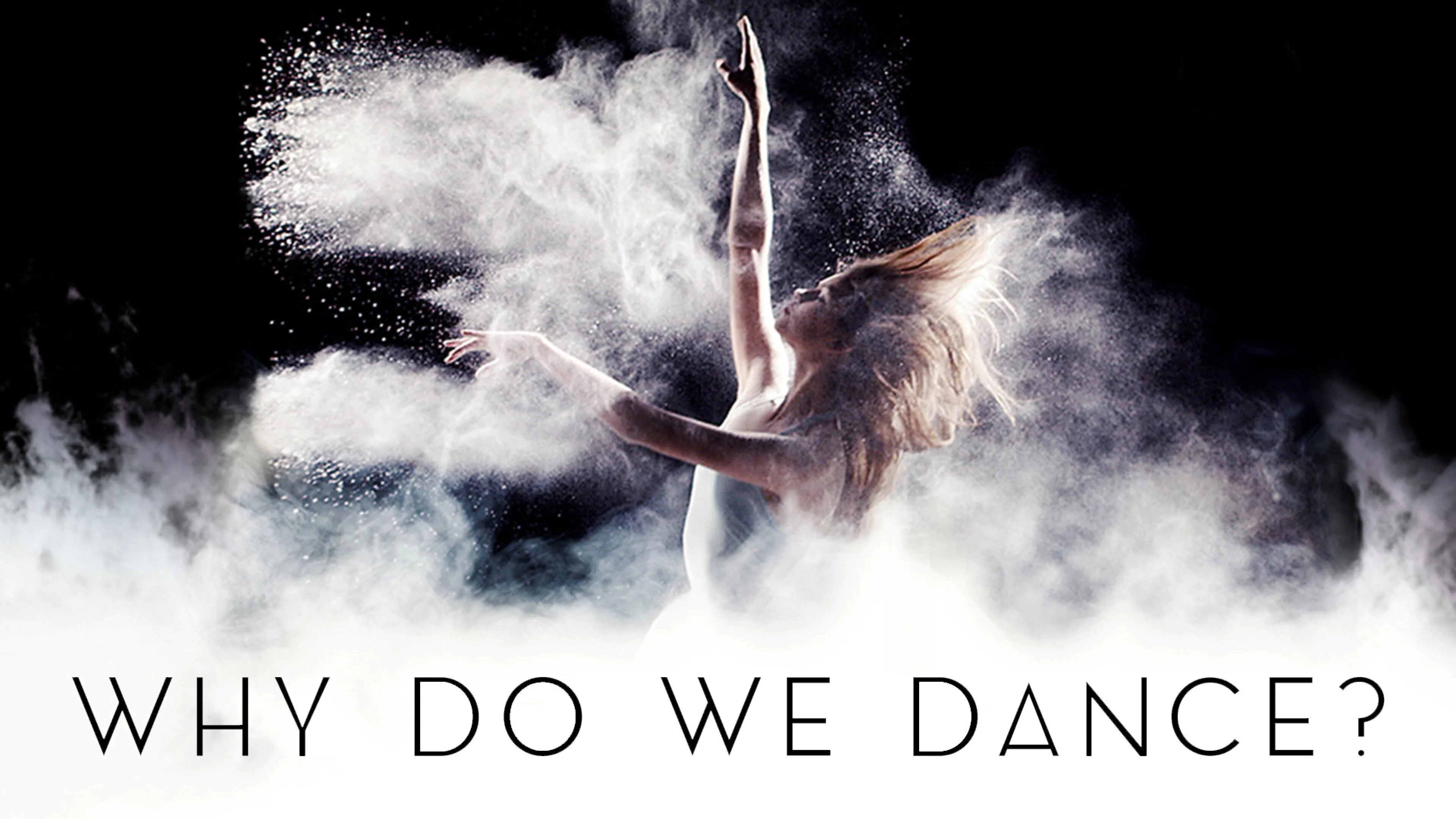 Why Do We Dance?