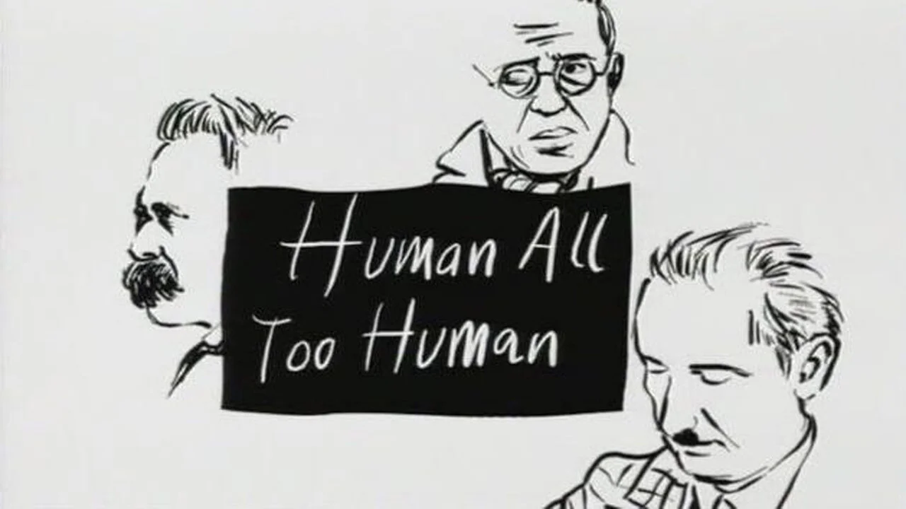 Human, All Too Human