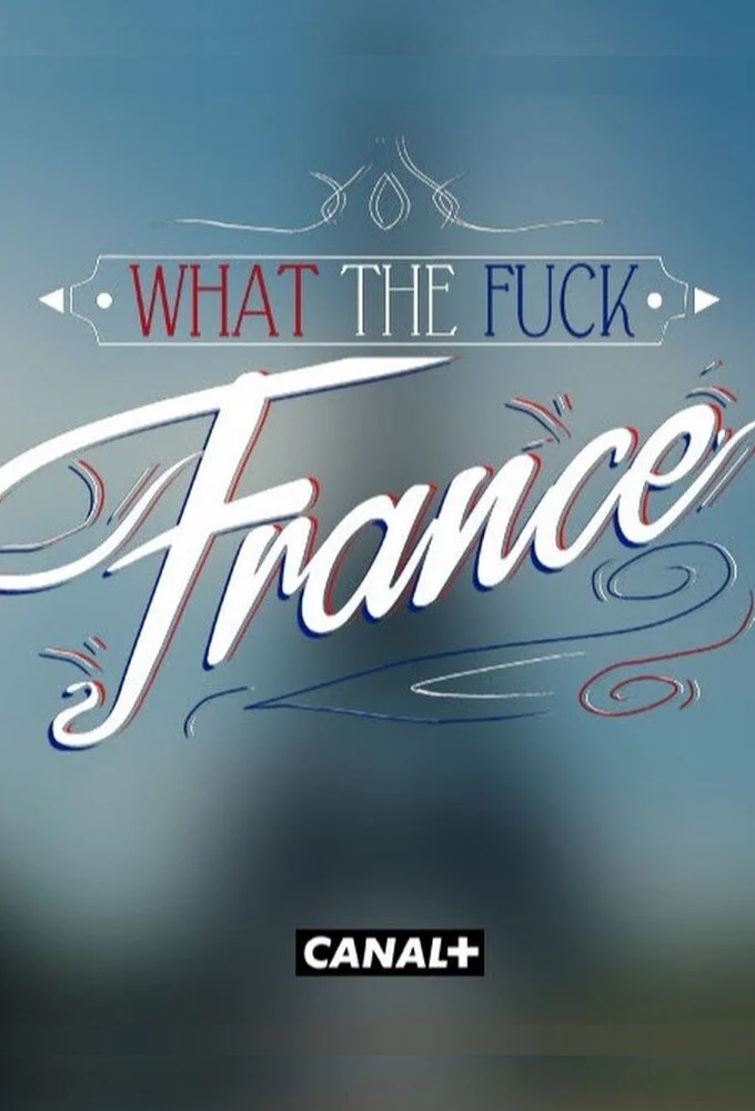 Pôster de What the Fuck France