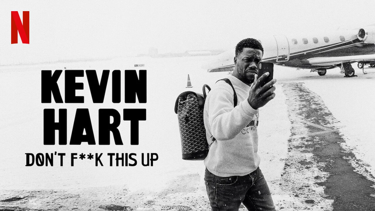 Kevin Hart: Don't F**k This Up