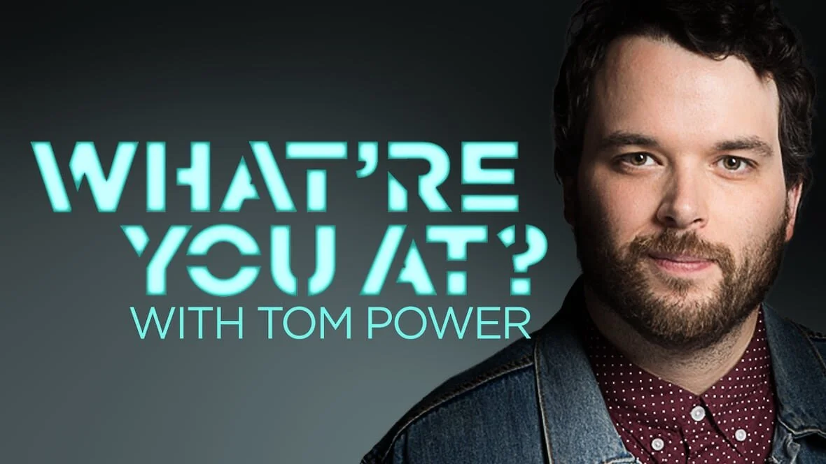 What're You At? with Tom Power