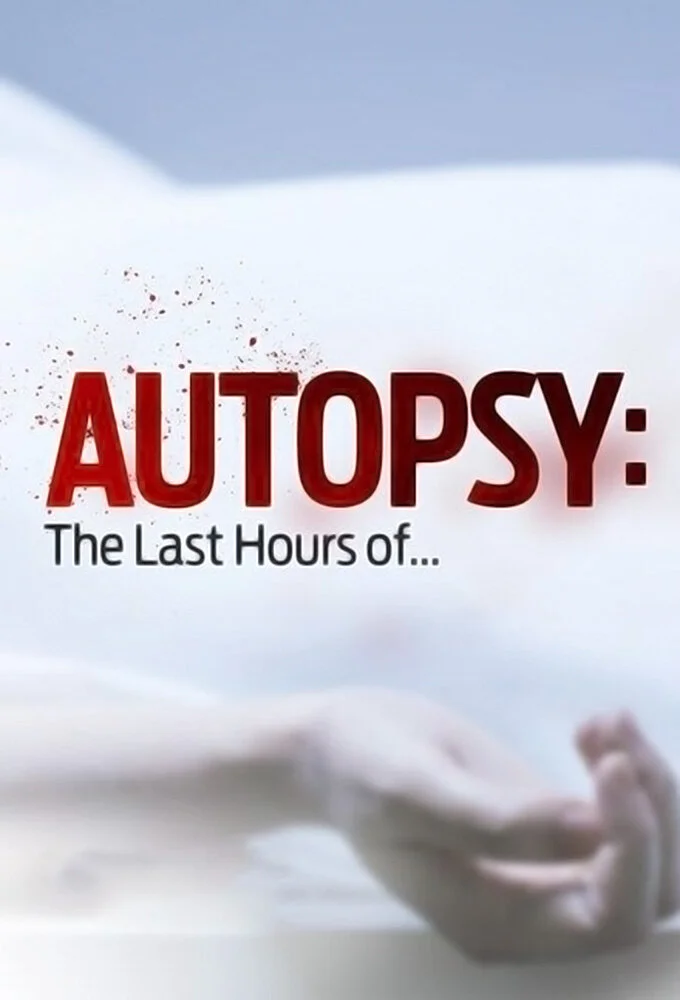Autopsy: The Last Hours Of... poster