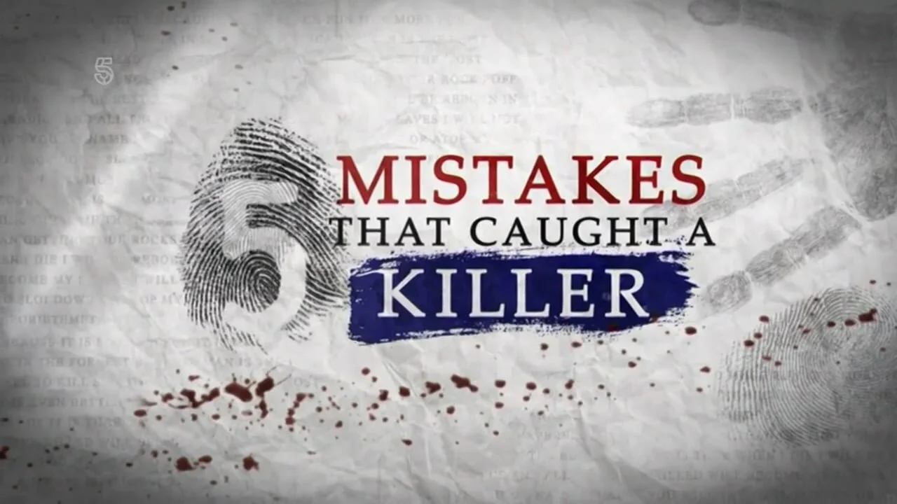 5 Mistakes That Caught a Killer
