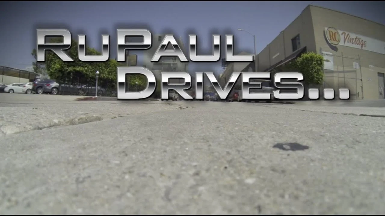 RuPaul Drives...