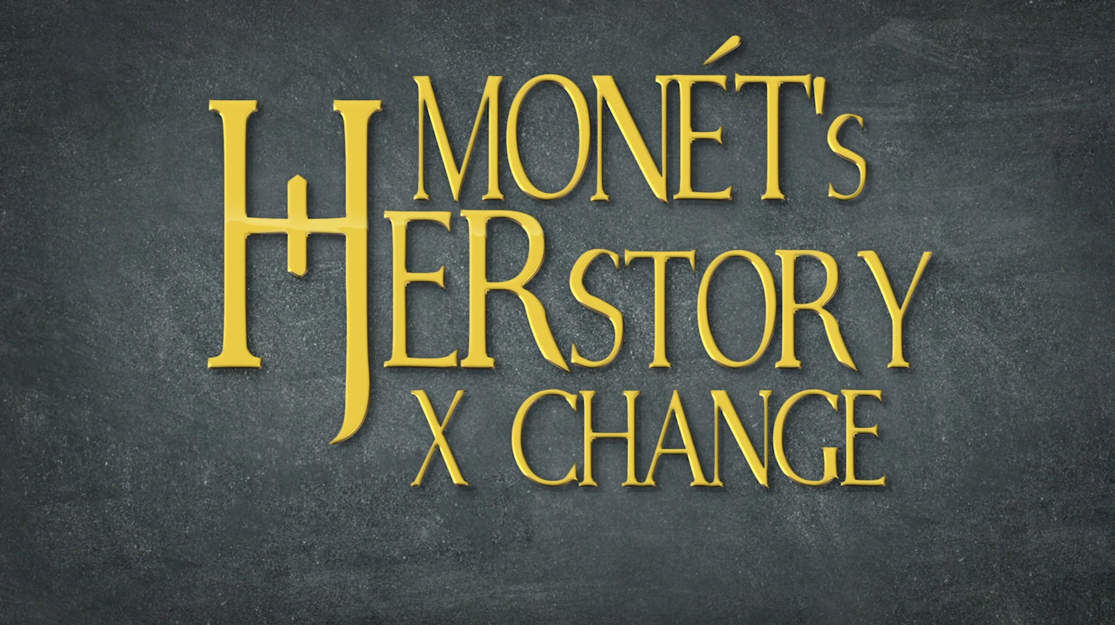 MonÄ‚Â©t's Herstory X Change