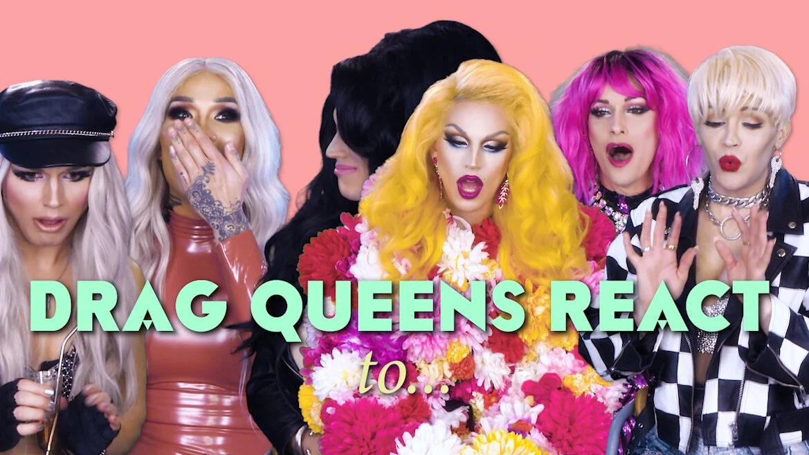 Drag Queens React