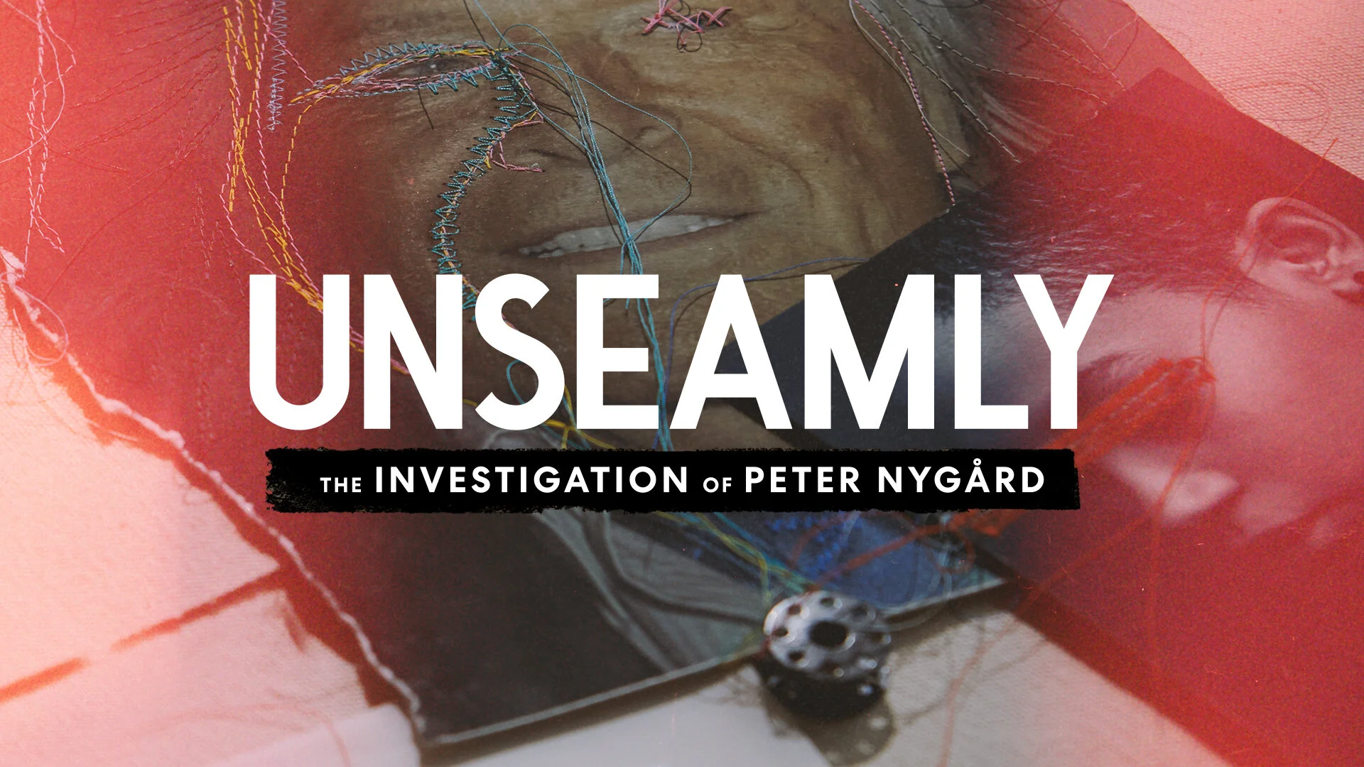 Unseamly: The Investigation of Peter NygĂĄrd
