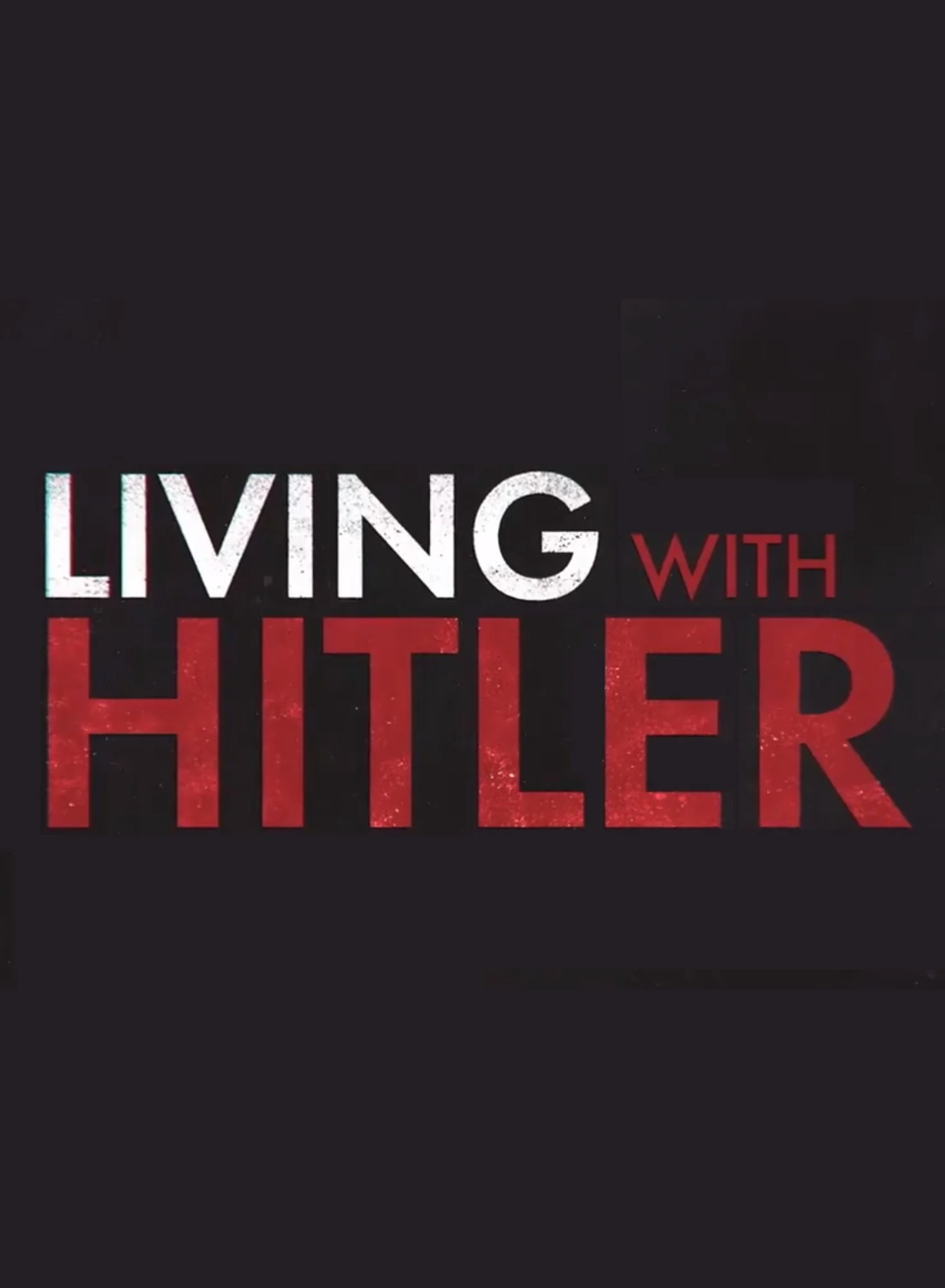 Plakat Living with Hitler