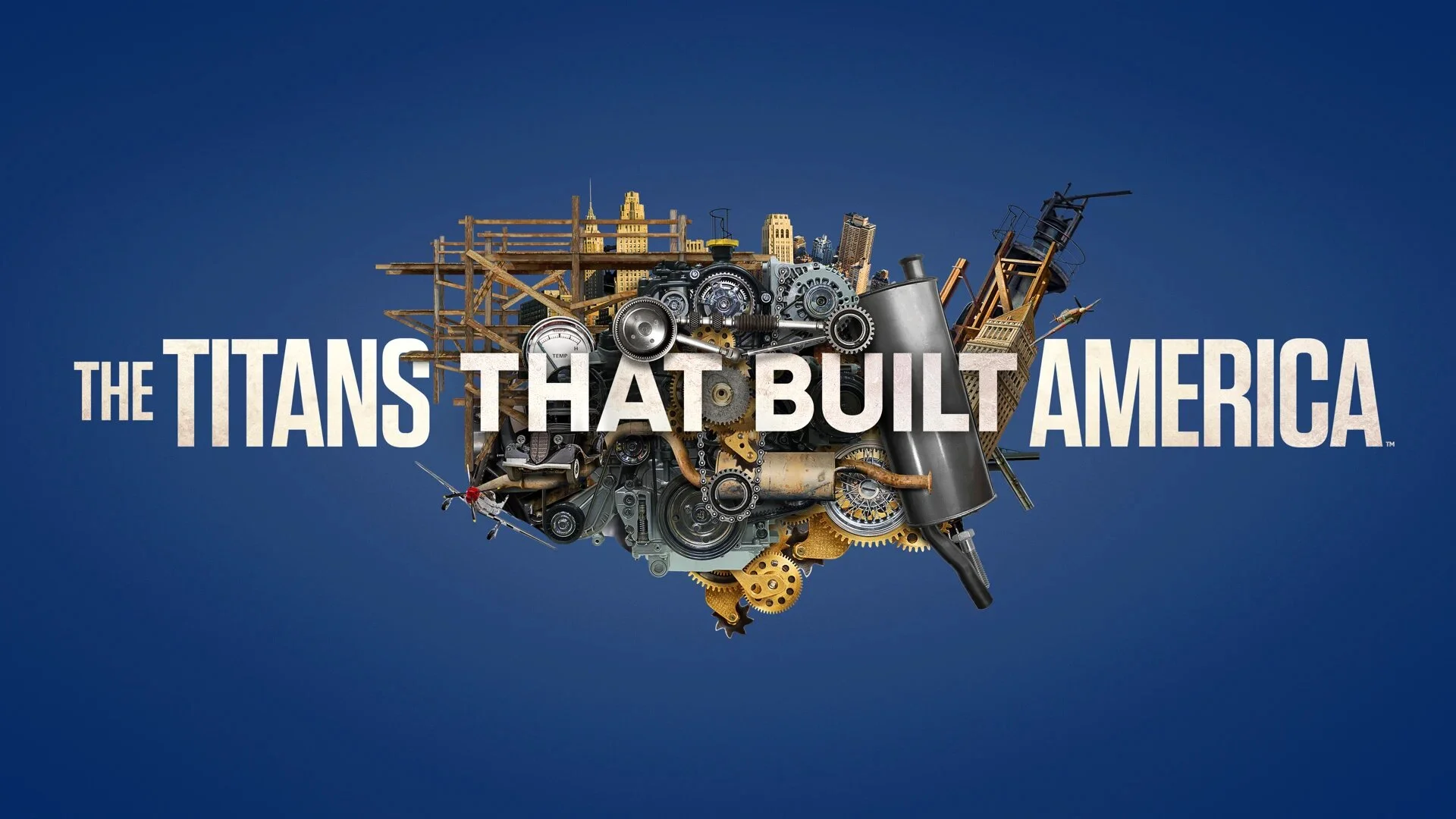 The Titans That Built America