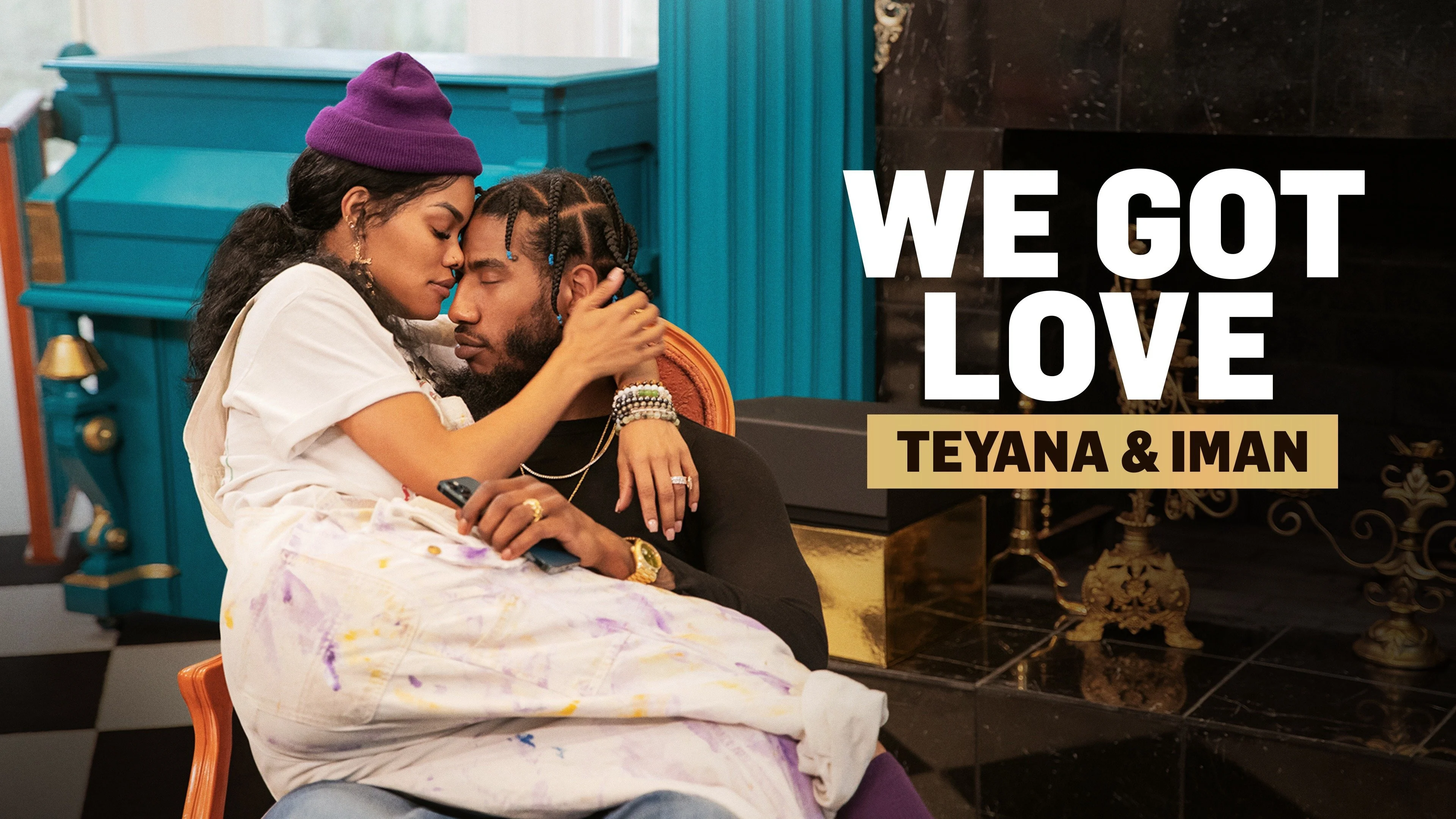 We Got Love Teyana & Iman