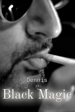 Pôster de Dennis vs. Black Magic