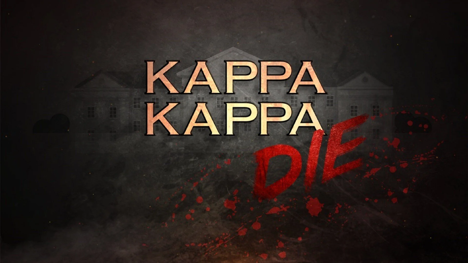Kappa Kappa Die