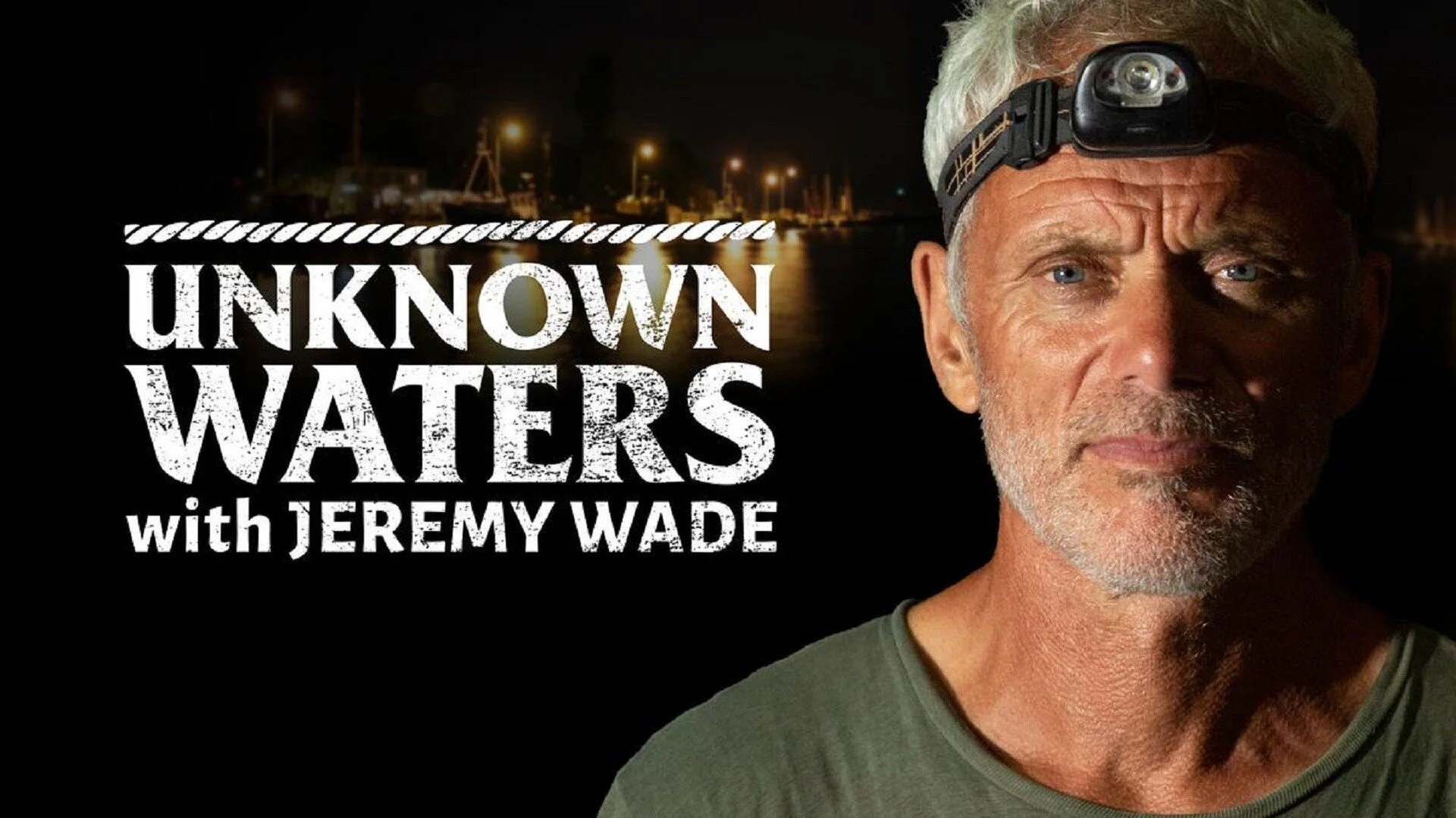 Unknown Waters with Jeremy Wade