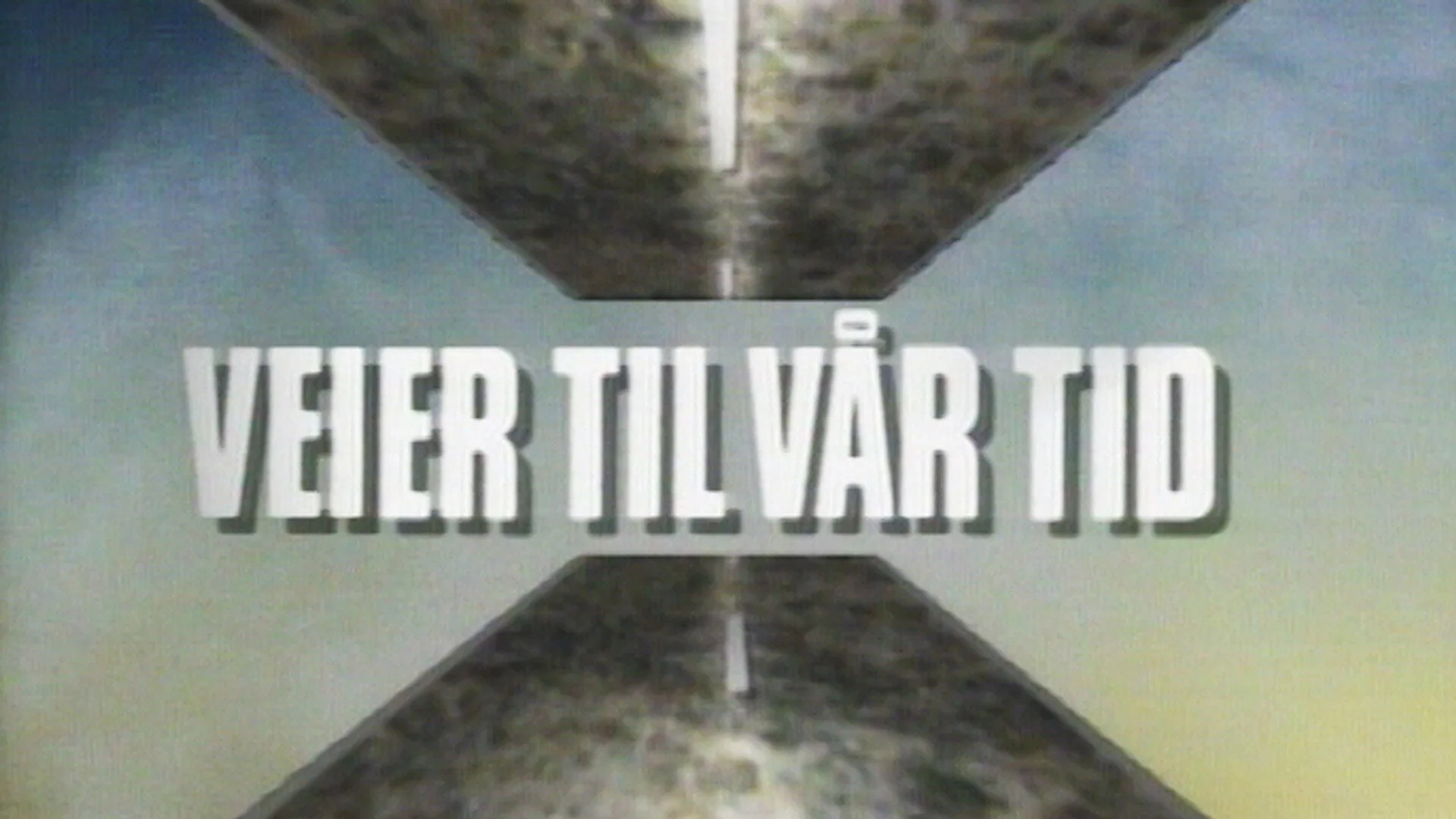 Veier til vÄ‚Ä„r tid