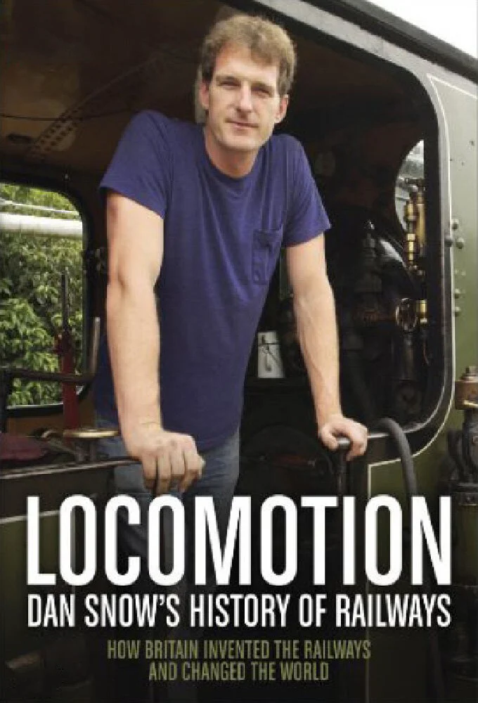 Plakat Locomotion: Dan Snow's History of Railways