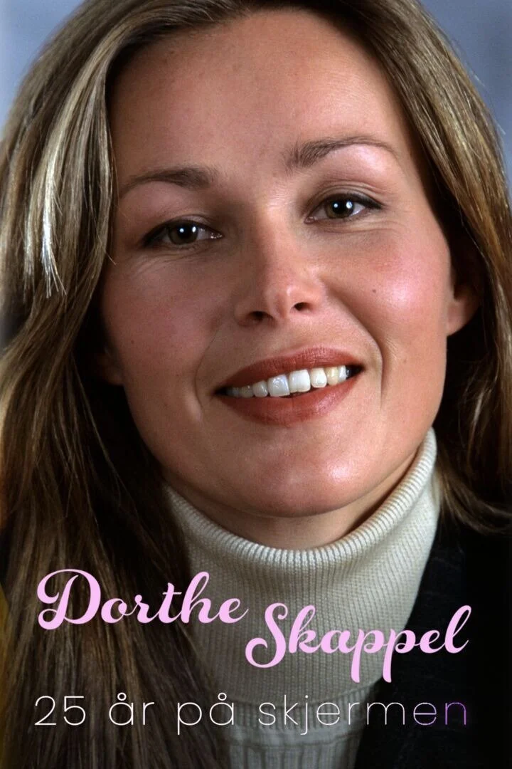 Dorthe Skappel Ă˘â‚¬â€ś 25 Ä‚Ä„r pÄ‚Ä„ skjermen poster