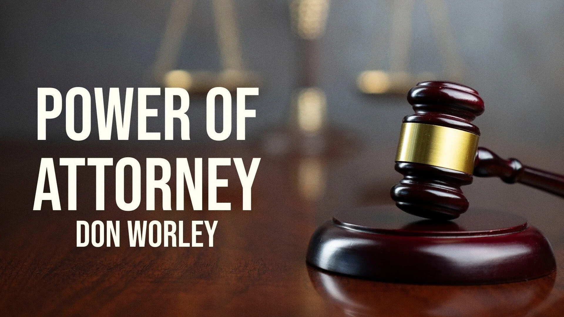 Power of Attorney: Don Worley