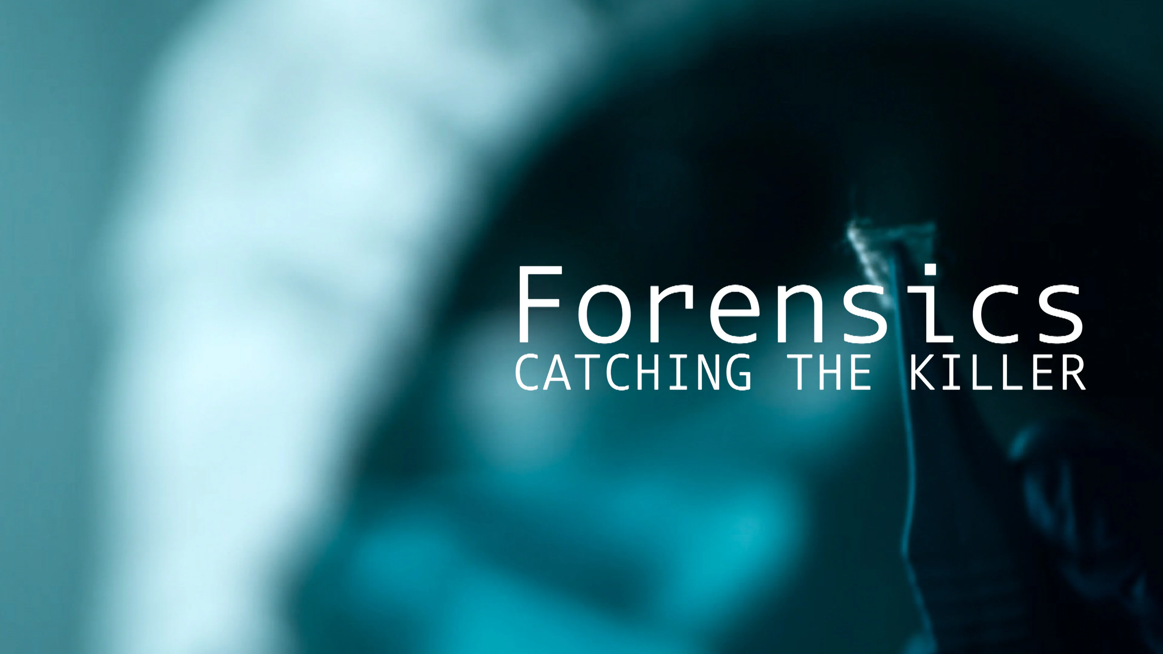 Forensics: Catching the Killer