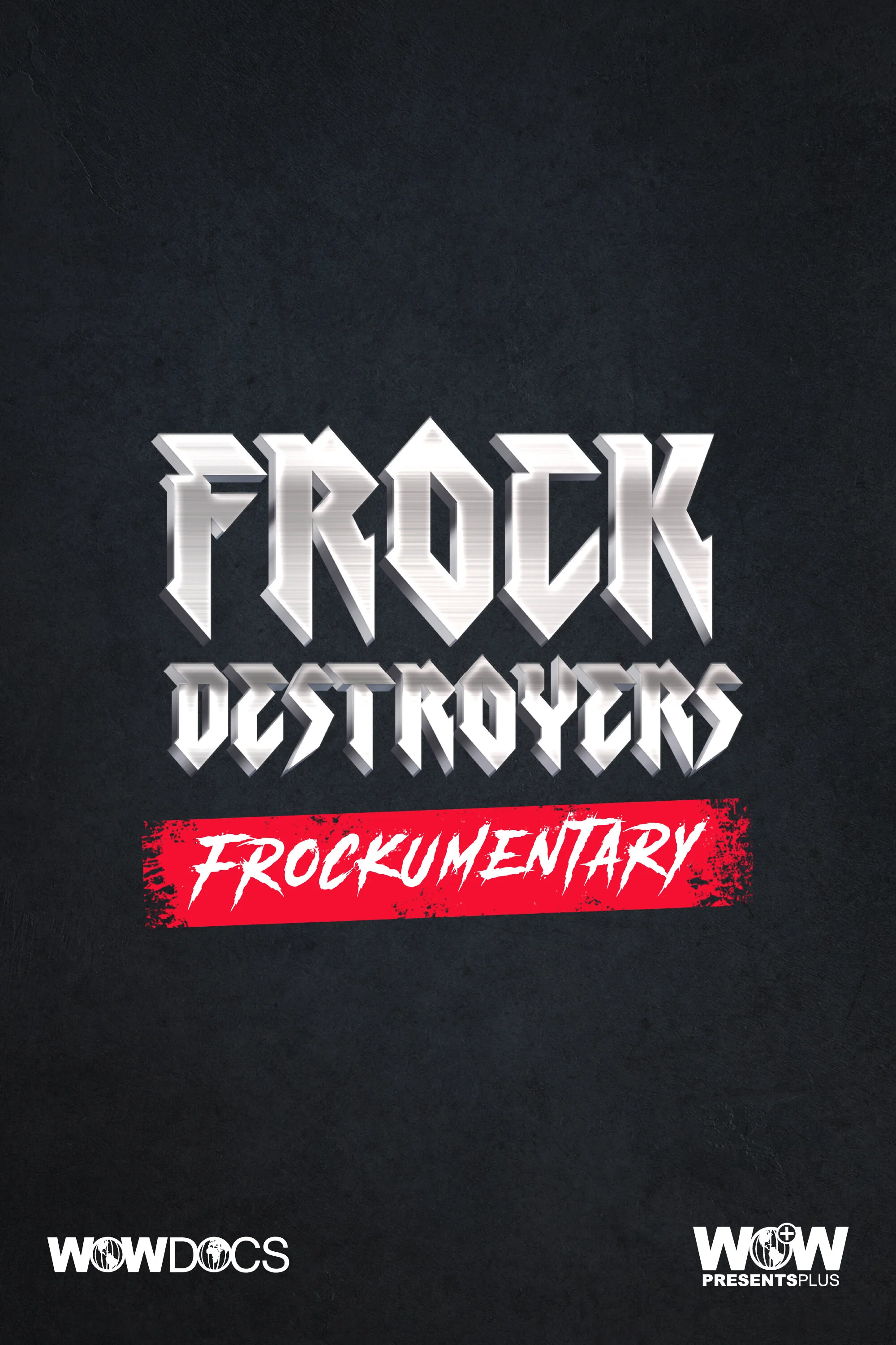 Plakat Frock Destroyers: Frockumentary