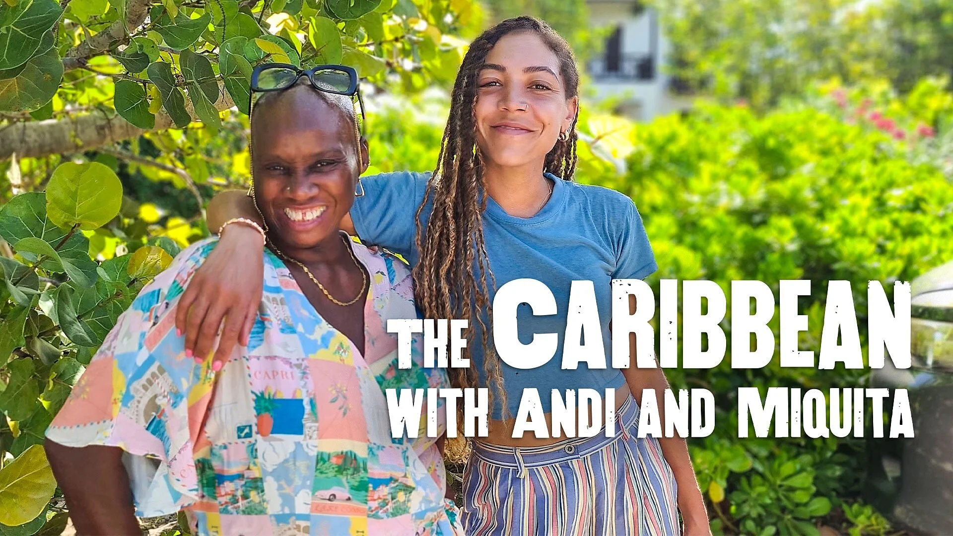 The Caribbean with Andi and Miquita