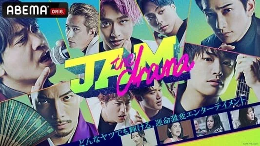 JAM: The Drama
