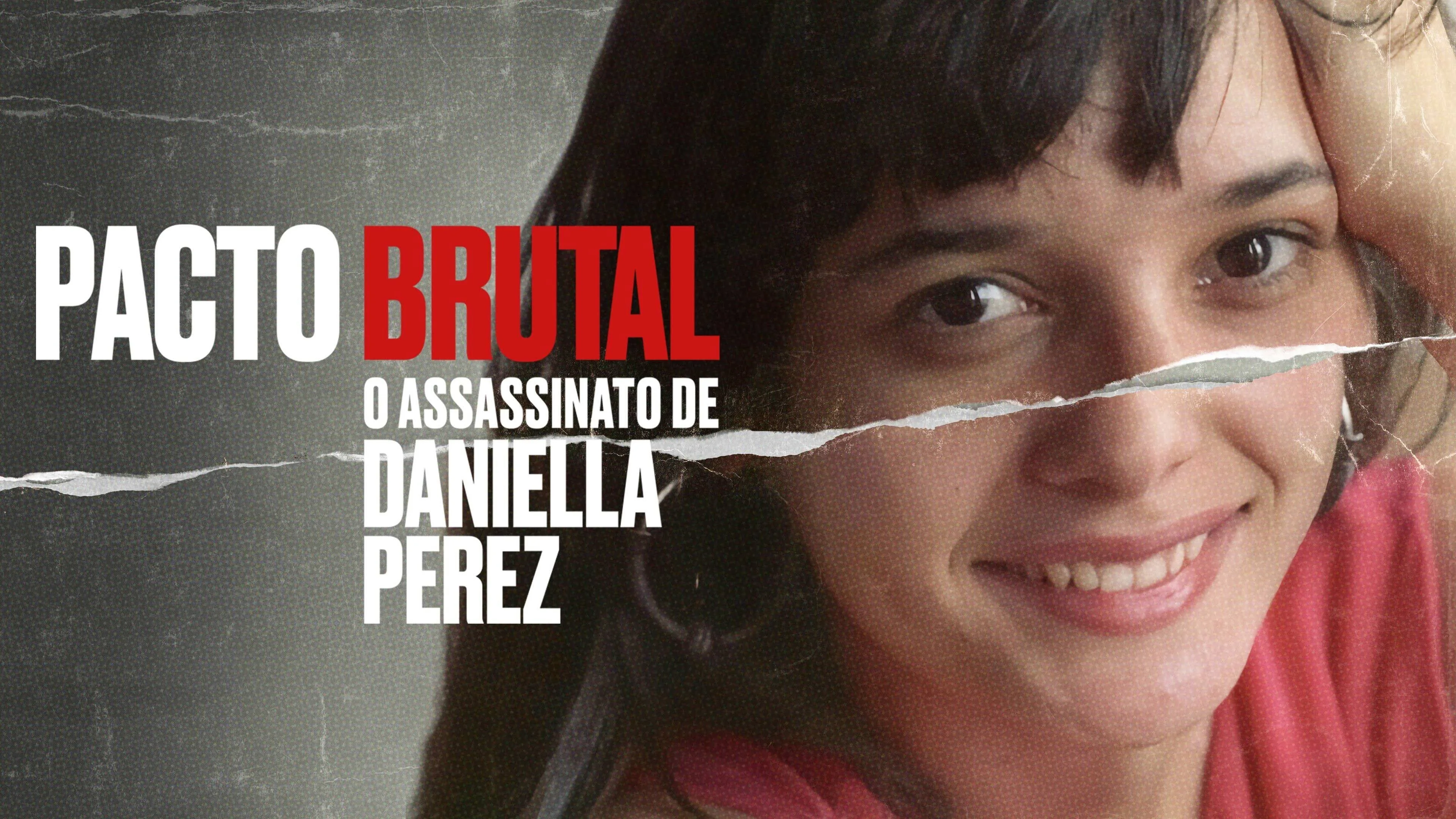 Pacto Brutal: O Assassinato de Daniella Perez